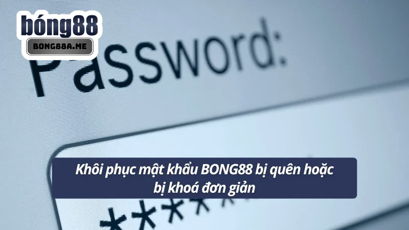Cách khôi phục mật khẩu cực kì dễ khi quên