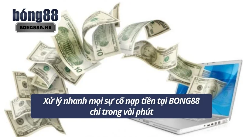 Khắc phục sự cố khi nạp tiền luôn mắc phải