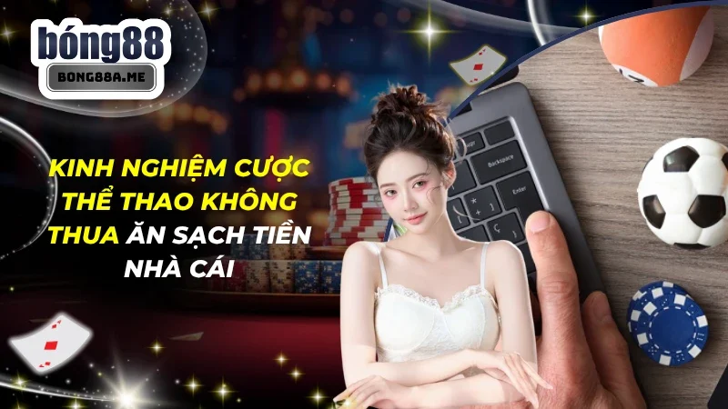 Kinh Nghiệm Cược Thể Thao Không Thua
